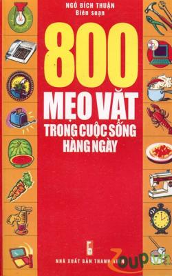 800 Mẹo Vặt Trong Cuộc Sống Hàng Ngày