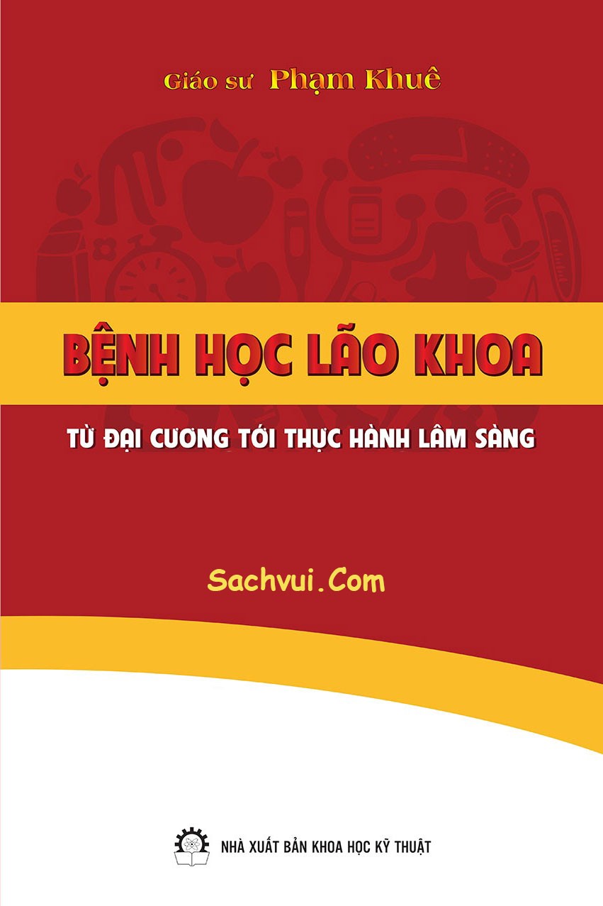 Bệnh Học Lão Khoa – Từ Đại Cương Đến Thực Hành Lâm Sàng