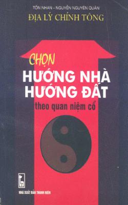 Chọn Hướng Nhà Hướng Đất Theo Quan Niệm Cổ