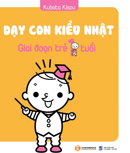 Dạy Con Kiểu Nhật – Giai Đoạn Trẻ 1 Tuổi