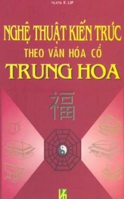 Nghệ Thuật Kiến Trúc Theo Văn Hóa Cổ Trung Hoa