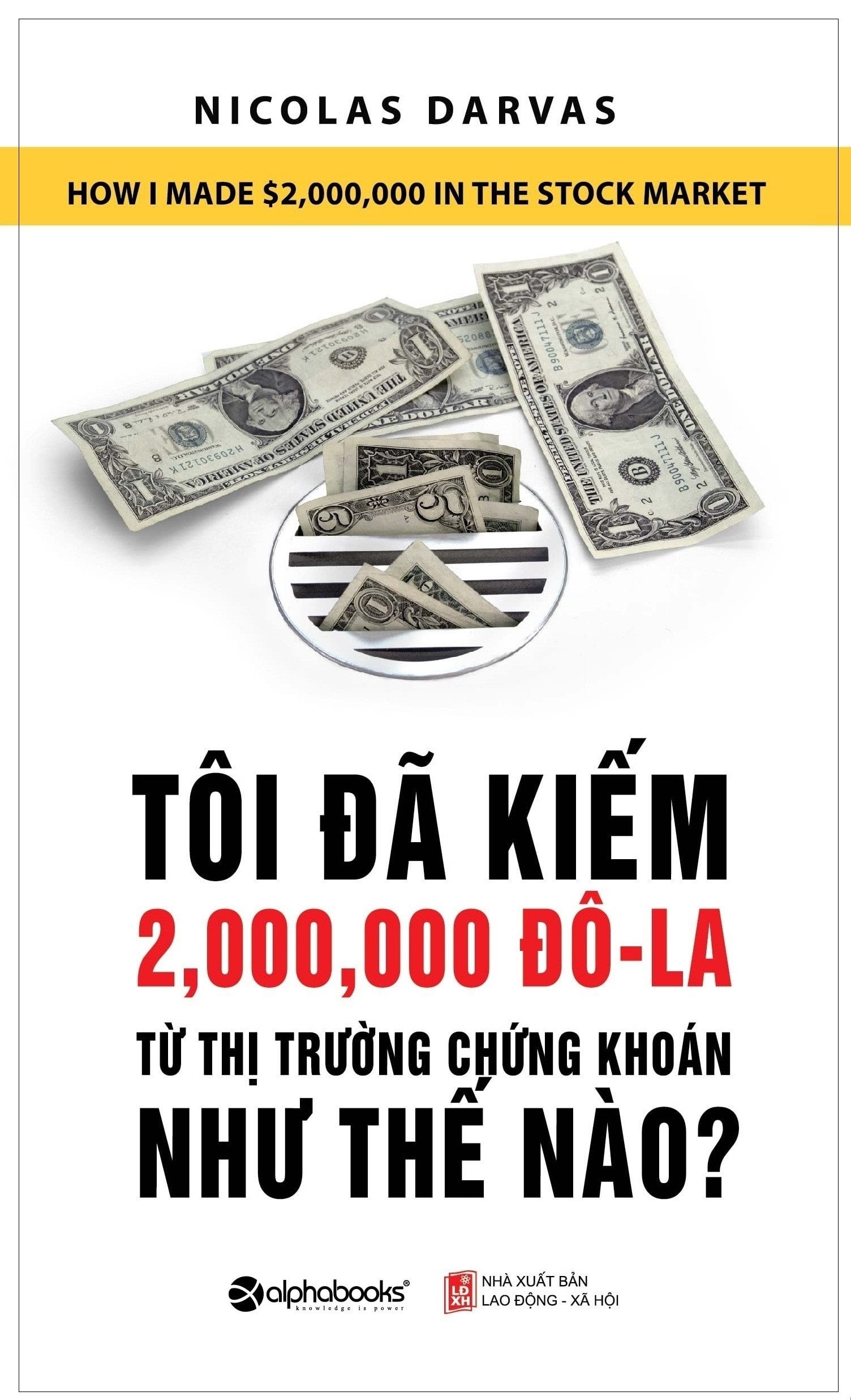 Tôi Đã Kiếm Được 2.000.000 Đô-La Từ Thị Trường Chứng Khoán Như Thế Nào?